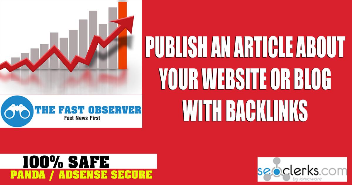I will PUBLISH an article about your Website / Blog/ ...