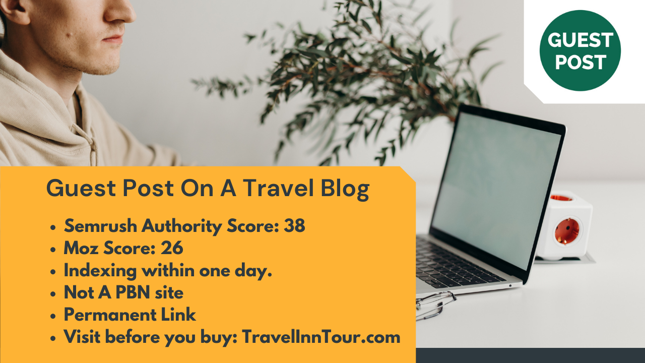 Publish Guest Post On A Travel Blog - TravelInntour. ...