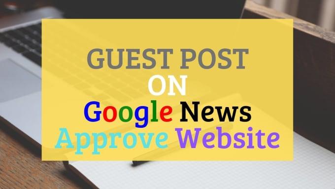I will guest posting on da 55 google news site with d...