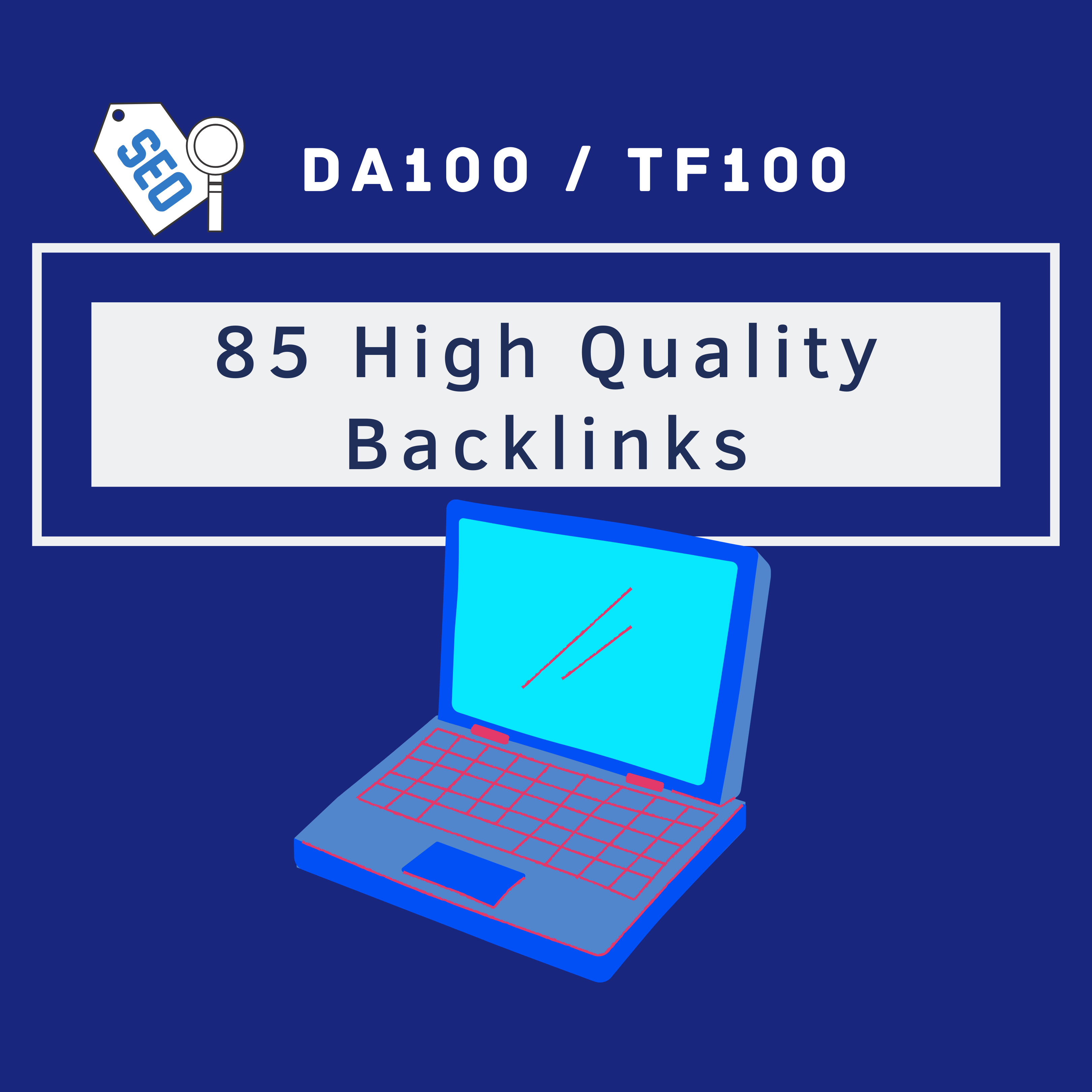 Build 85 Unique Domain SEO Backlinks on DA100 / TF100...