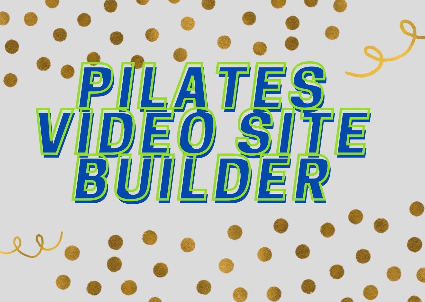 Pilates Video Site Builder This software will build a...