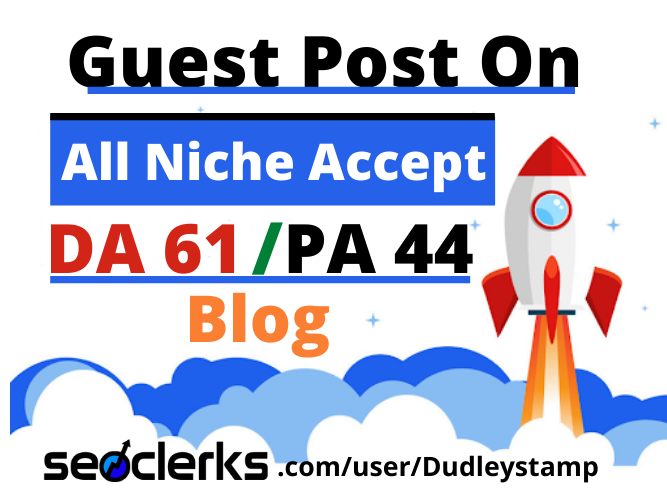 Publish Guest Post On My High DA62 All Niche Accept B...