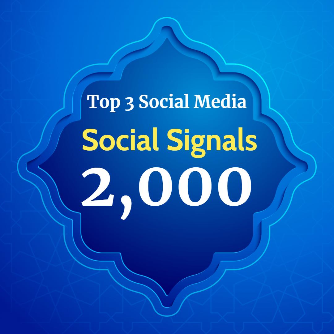 Super power 2,000 Social Signals for Top 3 Social Med...