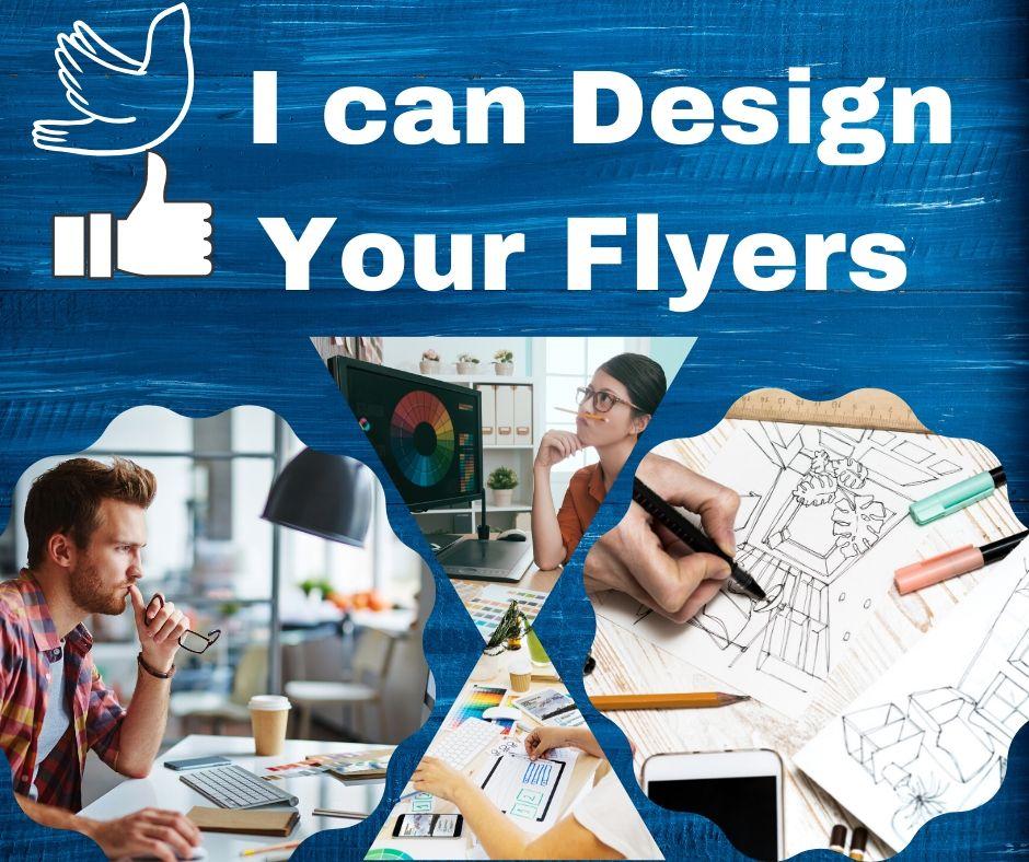 I can design eye catchy professional flyers for your ...