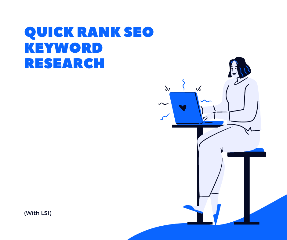 I will do Quick Rank SEO keyword research to rank you...