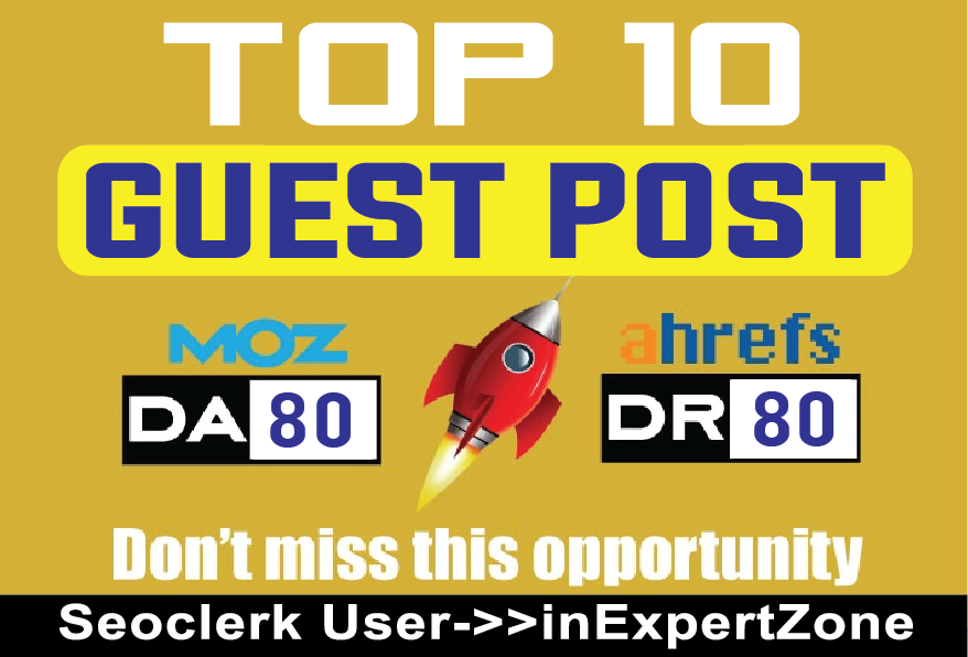 I will Publish 10 Guest Posts On Top 10 Domains - DA8...