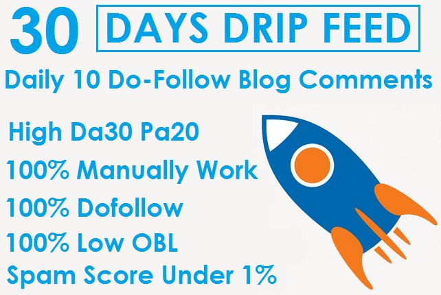 I will Do 30 Days Drip Feed 10 Do-Follow Blog Comment...
