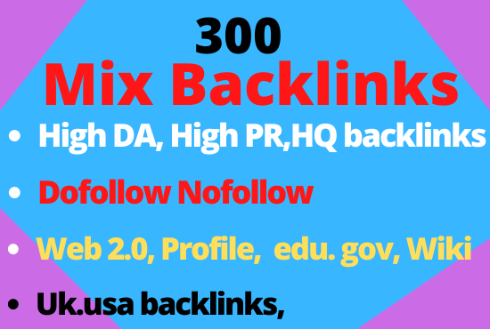 Create 300 mix backlinks profile, web 2.0, edu blog ...