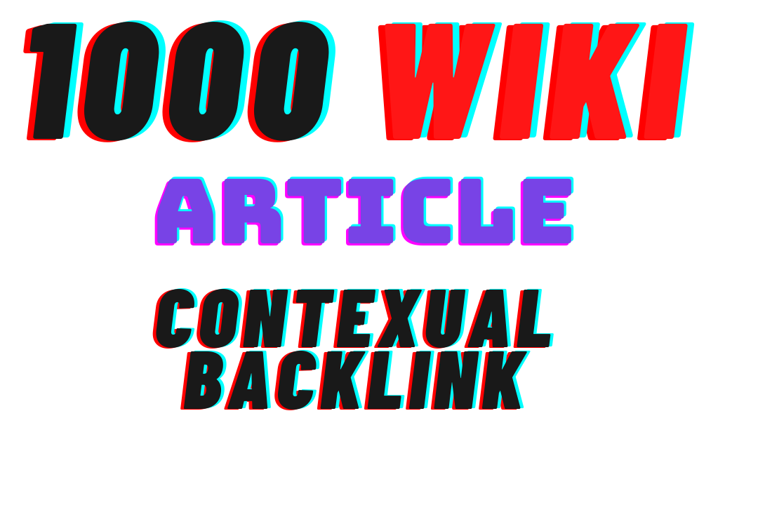 Add create 1000 wiki contexual backlinks 24 hour fast...