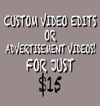 Custom Video Edit/Advertisement