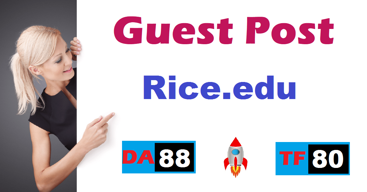 USA Premium Permanent Guest Post On Rice. edu DA88+