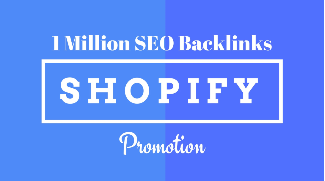I will make 1m SEO backlinks for shpoify store promot...