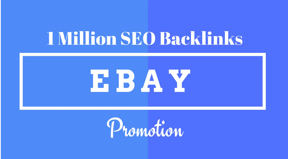 I will make 1m SEO backlinks for ebay listing promoti...