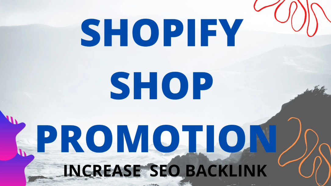 I will do sh0pify storepromotion by SEO backlinks for...