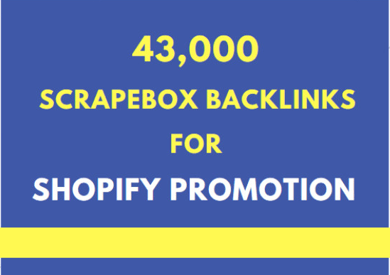 I will do shopfy promotion by 43,000 scrapebox backli...
