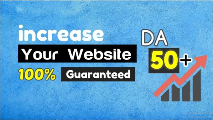 I will increase your domain authority da 50 plus in 1...