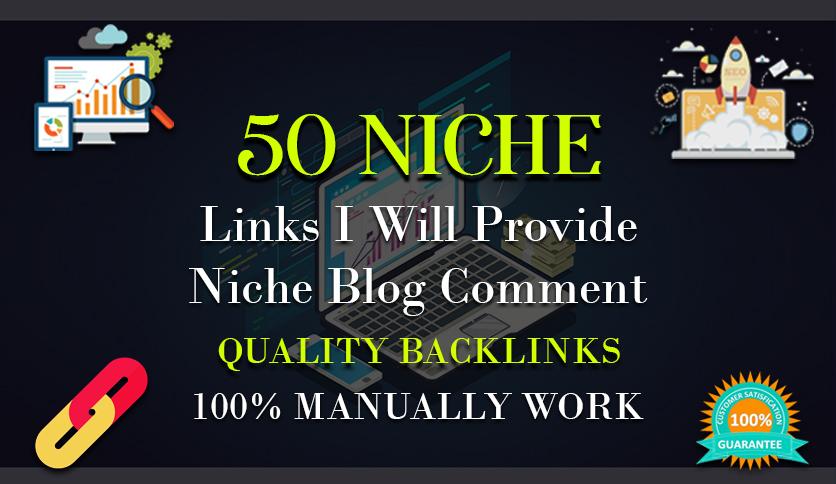 I will provide 50 Niche Relevant Blog Comments High Q...