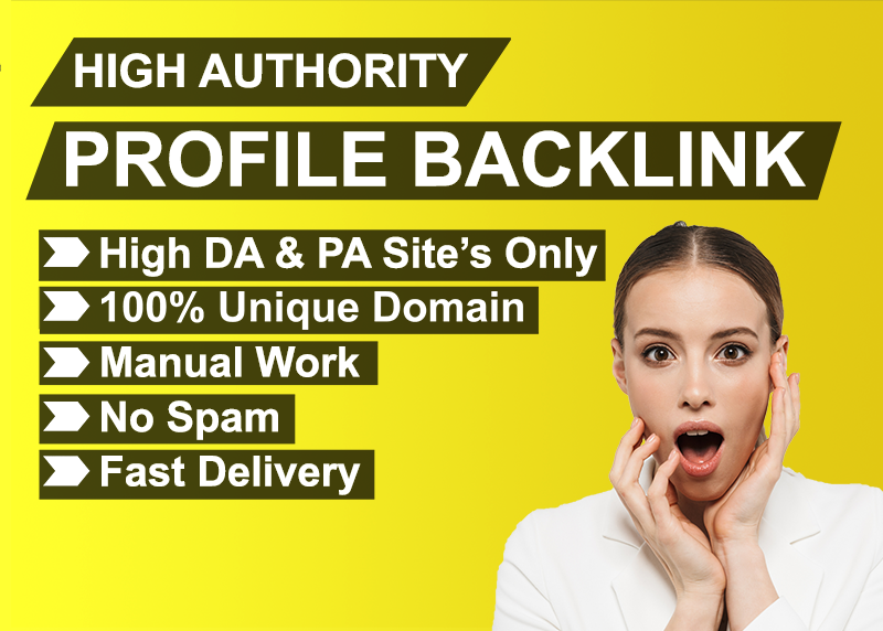 I Will Create 100 High DA & PA Profile Creation B...