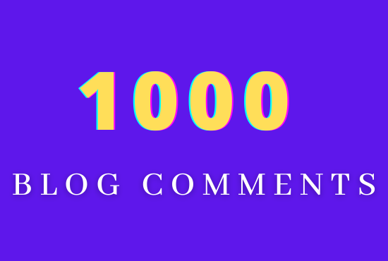 High quality 1000 Blog Comments Backlinks to your Blo...