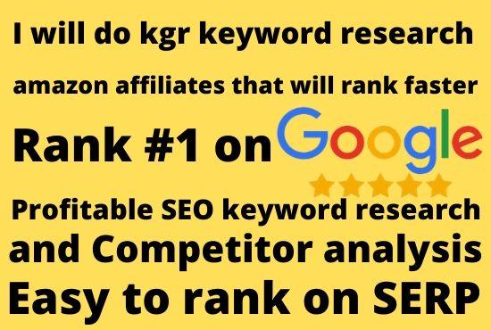 I will do kgr keyword research amazon affiliates that...