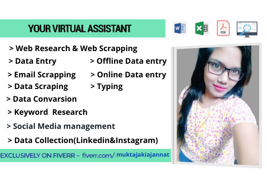 I will be your virtual assistant for data entry, cop...