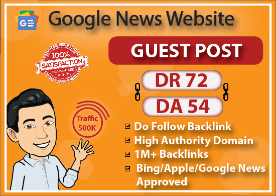 I will guest post on da 54 google news website with 5...