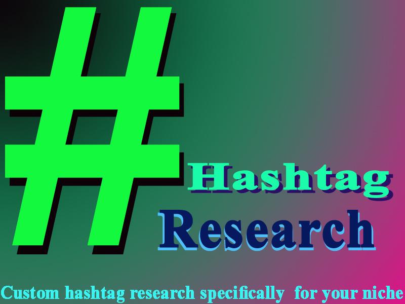 I will research the best Instagram hashtags for your ...