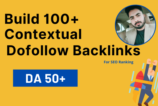 build 100 plus contextual dofollow backlinks for SEO ...