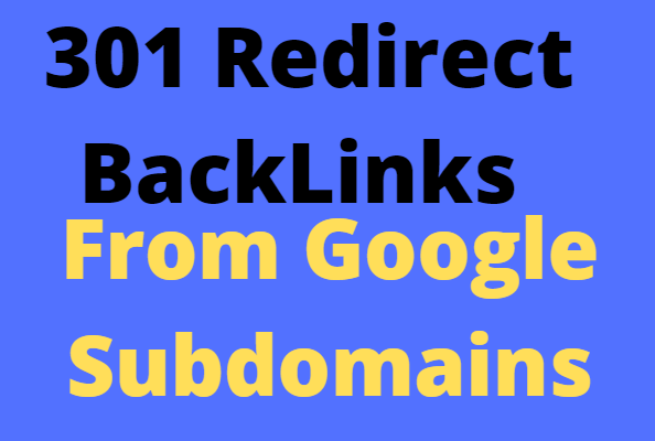i will create 3000 301 Redirect backlinks from Google...