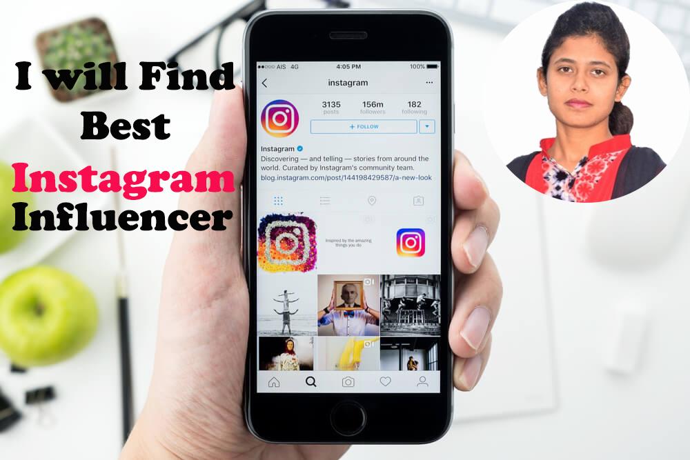 I will find best quality Instagram influencer for you...