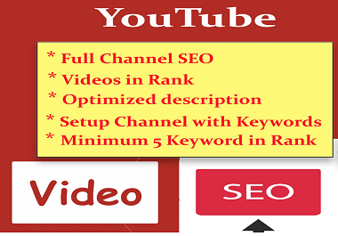 I will do your youtube chanel optimization and video ...