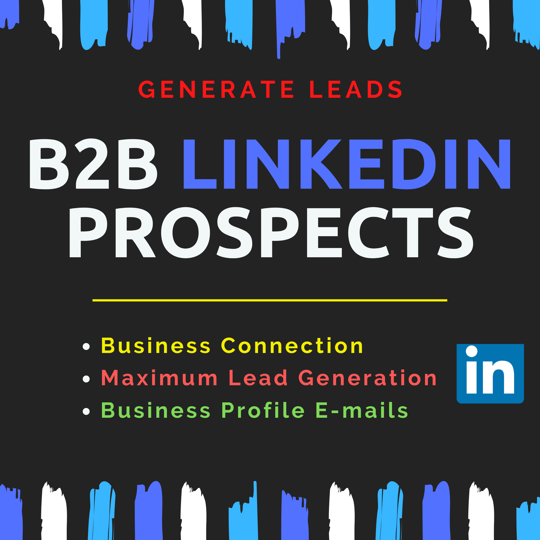 I will generate leads and build b2b linkedin prospect...