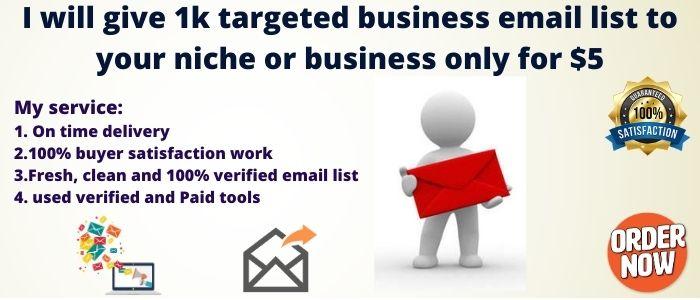 I will give 1k targeted email list for your niche or ...