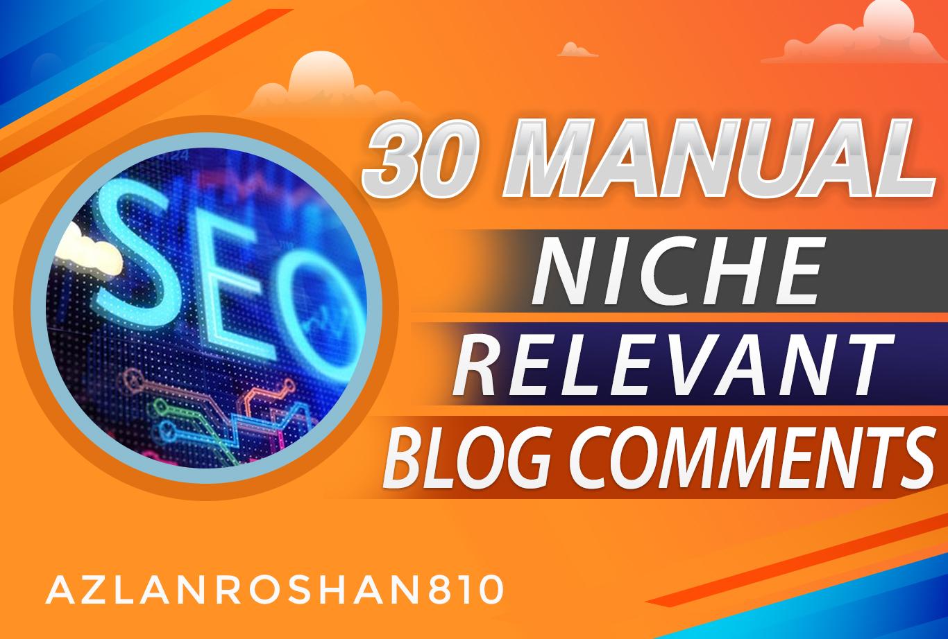 30 MANUAL Niche Relevant Blog Comments