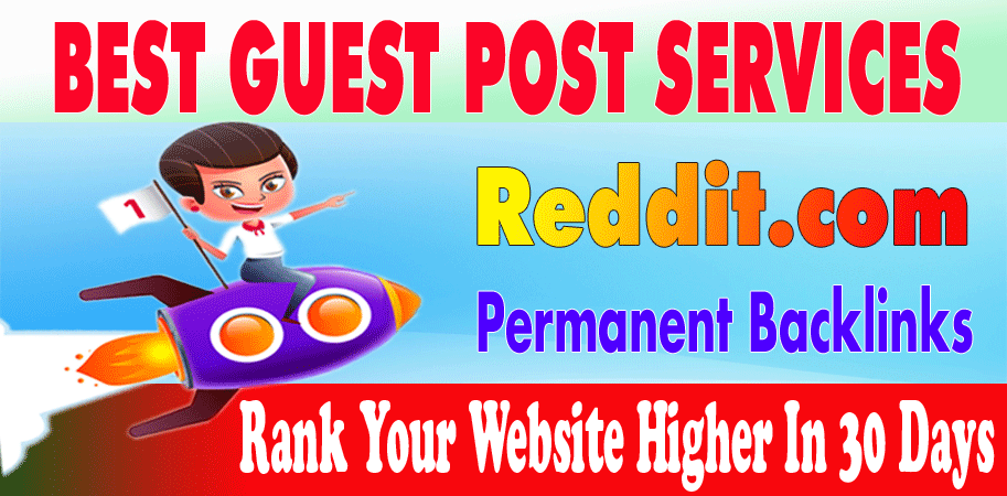 High quality guest post with high DA91 on Reddit. com