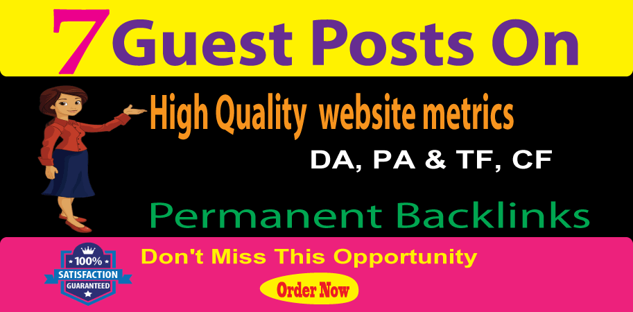 Write & Publish 7 Guest Blog Posts DA90+ Websites