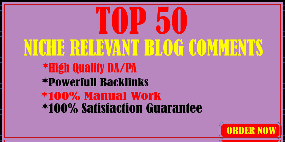 I will do Top 50 Niche Relevant Blog Comments Powerfu...