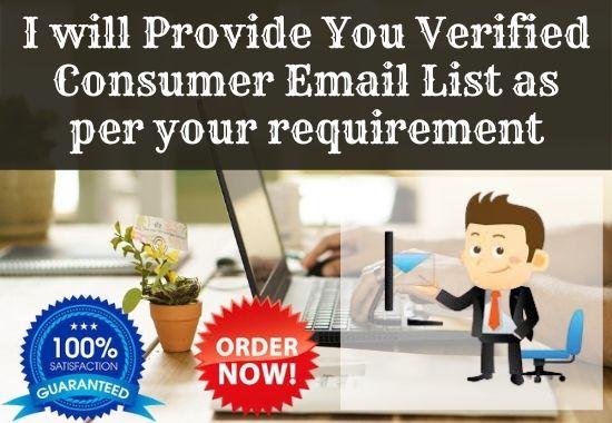 I will provide you 1k verified consumer email list as...
