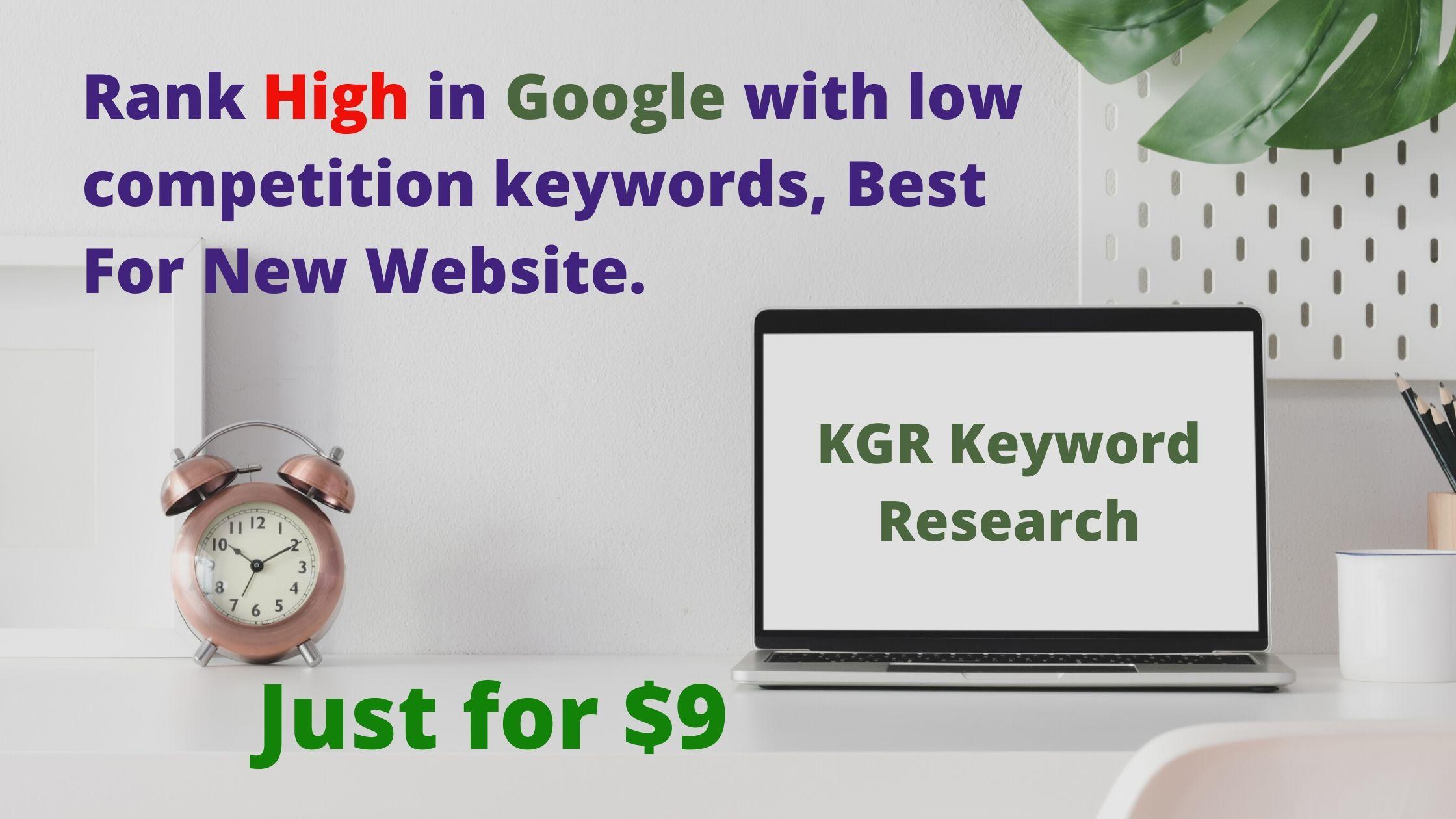 I will do KGR keywords research for your new Website ...