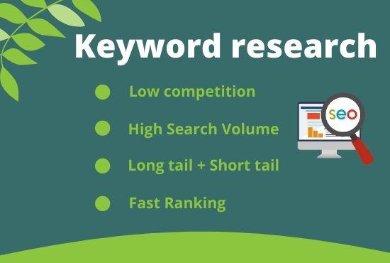 I will do a excellent SEO keyword research and compet...