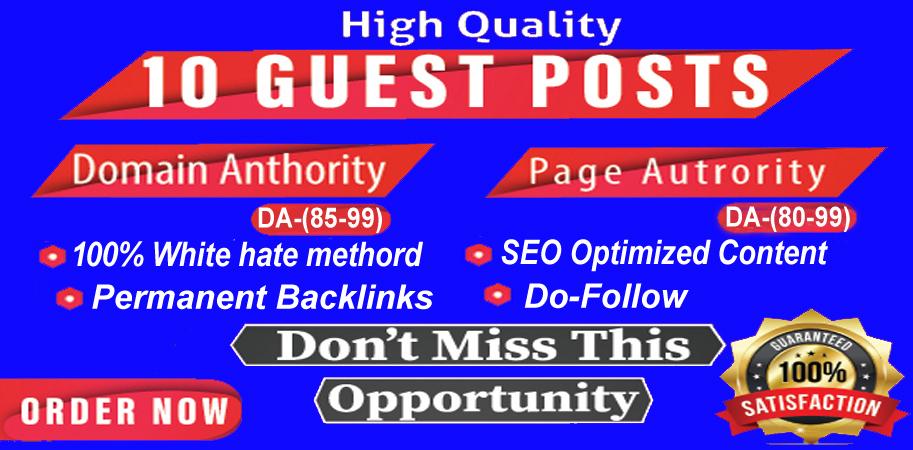 Write and Publish 10 HQ SEO Guest Posts on DA92+ with...