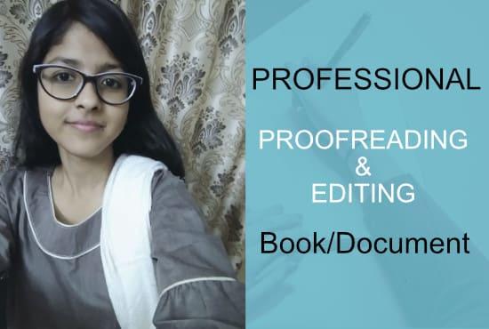 I will proofreads and edit your book or document of 1...