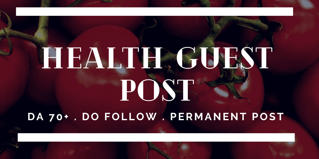 Publish Health Guest Post on DA 70+ with Permanent Ba...
