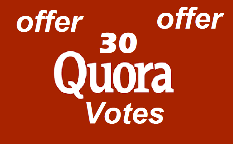 30 worldwide quora UpVotes for your answers