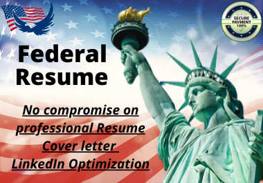 I will write a professional Federal resume, cover le...
