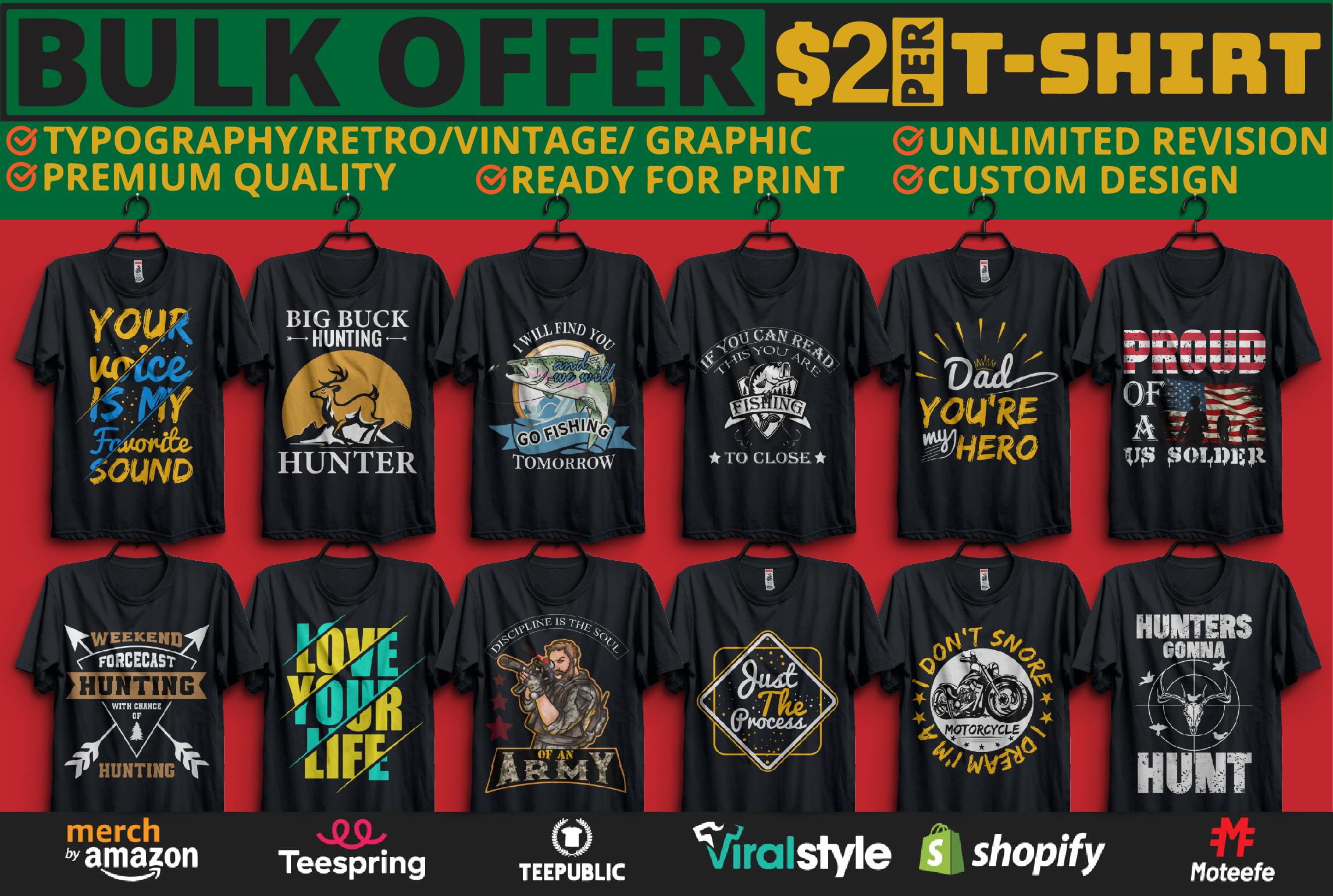 I will do Custom, Typography, Bulk t shirt and Tren...