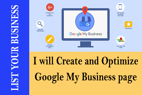 I will create, Optimize and manage Google my busines...