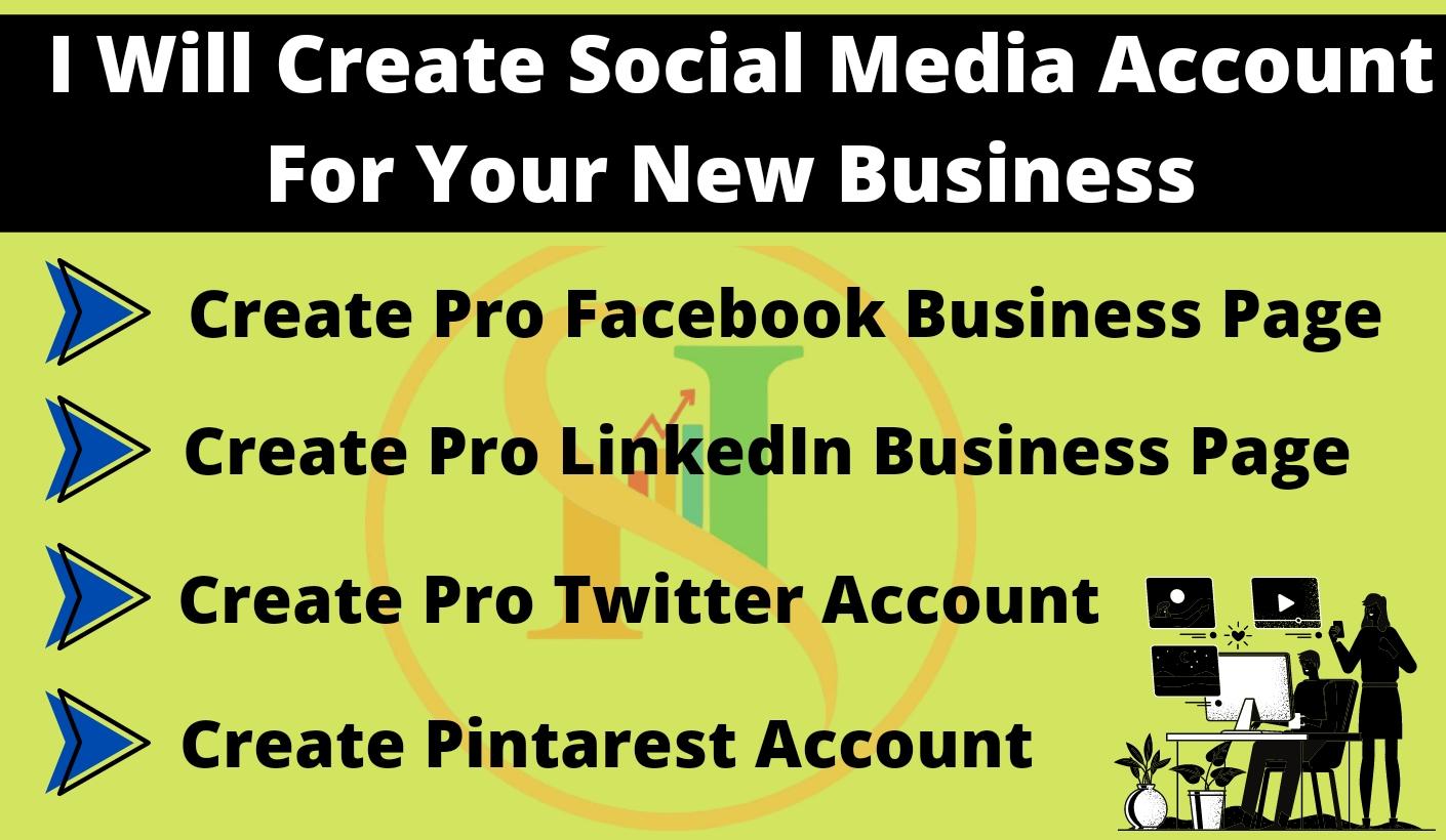 I will create all Social media Account for your New B...