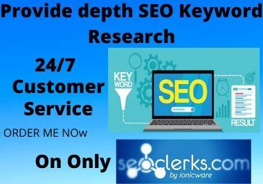 I will do depth SEO Key word Research for your target...