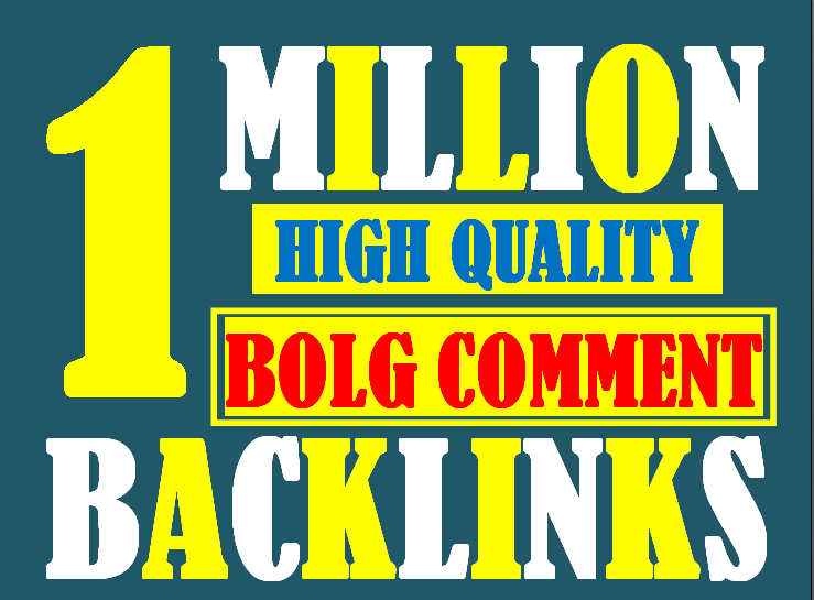 I will do 1 million high authority blog comment backl...